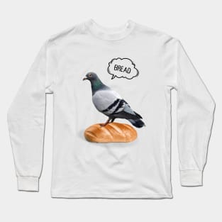 Funny Pigeon Long Sleeve T-Shirt